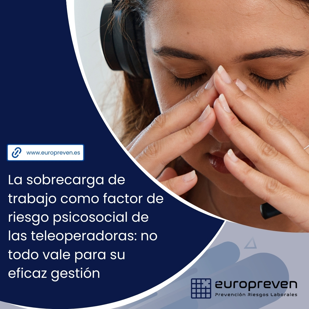 La sobrecarga de trabajo como factor de riesgo psicosocial de las teleoperadoras: no todo vale para su eficaz gestión